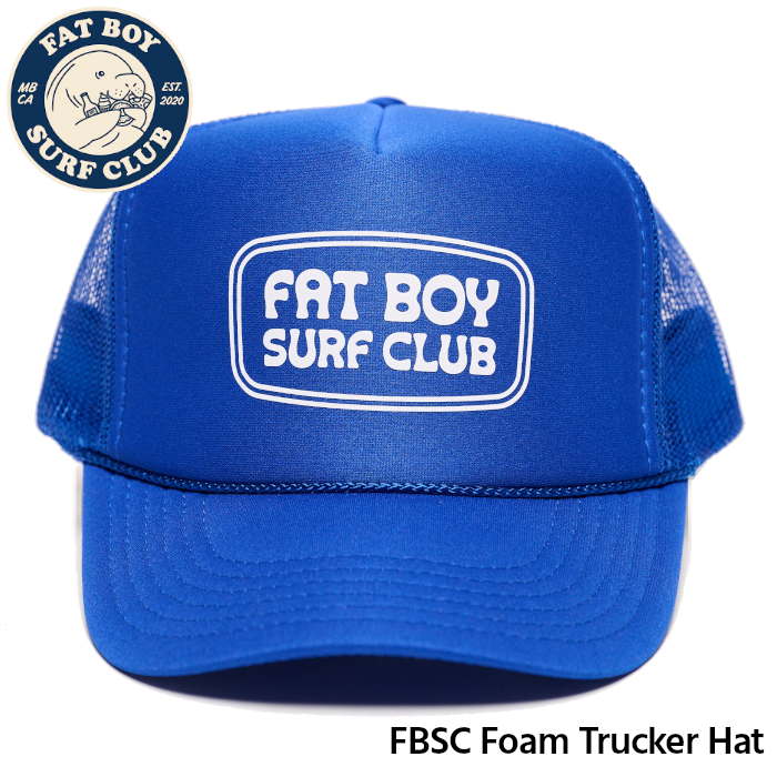Fat Boy Surf Club キャップ /  FBSC Foam Trucker Hat ファットボーイサーフクラブ